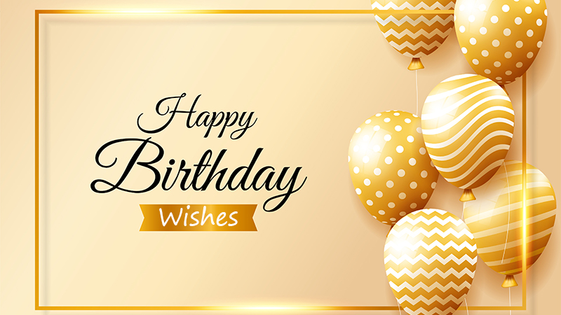 Best Birthday Wishes and Quotes to Celebrate Every Special Day